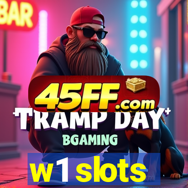 w1 slots